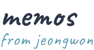 Memos from Jeongwon